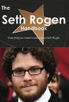 The Seth Rogen Handbook - Everything You Need to Know about Seth Rogen - Emily Smith