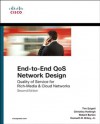 End-to-End QoS Network Design: Quality of Service for Rich-Media & Cloud Networks (2nd Edition) (Networking Technology) - Tim Szigeti, Christina Hattingh, Robert Barton, Briley, Jr., Kenneth