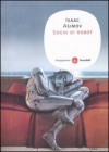 Sogni di robot - Isass Asimov, R. McQuarrie, M. Gaffo