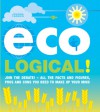 Eco Logical!: Join the Debate! - All the Facts and Figures, Pros and Cons You Need to Make Up Your Mind - Joanna Yarrow