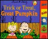 Trick or Treat, Great Pumpkin - Charles M. Schulz