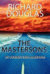 The Mastersons: My Journey Into Manhood - Richard Douglas