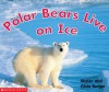 Polar Bears Live On Ice - Melvin A. Berger, Gilda Berger