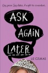 Ask Again Later - Liz Czukas