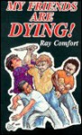 My Friends are dying - Ray Comfort