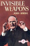 Invisible Weapons - John Rhode