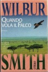 Quando vola il falco - Wilbur Smith, Mario Biondi