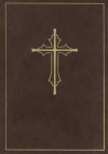 The Book of Common Prayer: And Administration of the Sacraments and Other Rites and Ceremonies of the Church - Church Publishing