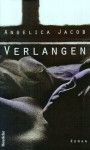 Verlangen - Angelica Jacob