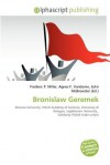 Bronislaw Geremek - Agnes F. Vandome, John McBrewster, Sam B Miller II