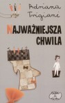 Najważniejsza chwila - Adriana Trigiani