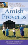 Amish Proverbs: Words of Wisdom from the Simple Life - Suzanne Woods Fisher