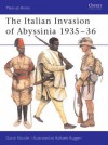 The Italian Invasion of Abyssinia 1935-36 - David Nicolle, Raffaele Ruggeri