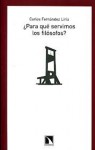 ¿Para qué servimos los filósofos? - Carlos Fernández Liria