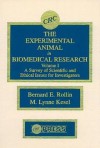 The Experimental Animal in Biomedical Research: A Survey of Scientific and Ethical Issues for Investigators, Volume I - Bernard E. Rollin