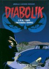 Diabolik gli anni del terrore n. 1: Il Re del Terrore - L'Inafferrabile Criminale - Angela Giussani, Luciana Giussani