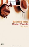 Easter Parade - Richard Yates