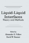 Liquid-Liquid Interfacestheory and Methods - Alexander G. Volkov, David W. Deamer