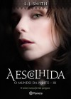 A Escolhida (O Mundo da Noite, #3) - L.J. Smith