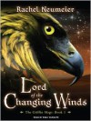 Lord of the Changing Winds: Griffin Mage Trilogy, Book 1 - Emily Durante, Rachel Neumeier