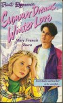 Summer Dreams, Winter Love - Mary Francis Shura