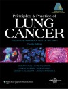 Principles and Practice of Lung Cancer (Pass, Lung Cancer) - Harvey I. Pass, David P. Carbone, John D. Minna, Giorgio V. Scagliotti