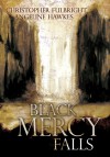 Black Mercy Falls - Christopher Fulbright, Angeline Hawkes