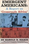 Emergent Americans: A Report on 'Crossroads Africa' - Harold R. Isaacs, James H. Robinson