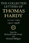 The Collected Letters of Thomas Hardy Vol 3 1902-1908 - Thomas Hardy, Richard L. Purdy, Michael Millgate