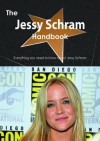 The Jessy Schram Handbook - Everything You Need to Know about Jessy Schram - Emily Smith