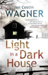 Light in a Dark House - Jan Costin Wagner, Anthea Bell