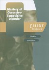 Mastery of Obsessive-Compulsive Disorder: A Cognitive-Behavioral Approach Forms for Self-Monitoring of Rituals - Edna B. Foa