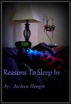 Reasons to Sleep In - Jacleen Hengst