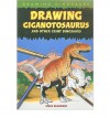 Drawing Giganotosaurus and Other Giant Dinosaurs - Steve Beaumont, Carron Brown