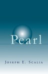 Pearl: A New Chapter in an Old Story - Joseph E. Scalia