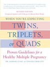 When You're Expecting Twins, Triplets, or Quads: Proven Guidelines for a Healthy Multiple Pregnancy - Barbara Luke