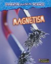 Magnetism - Louise Spilsbury, Richard Spilsbury