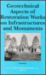 Geotechnical Aspects of Restoration Works on Infrastructures and Monuments: Proceedings of a Symposium, Bangkok, December 1988 - A.S. Balasubramaniam