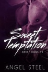 Sweet Temptation - Angel Steel