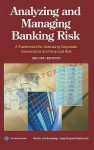 Analyzing and Managing Banking Risk: A Framework for Assessing Corporate Governance and Financial Risk [With CDROM] - Hennie Van Greuning, Sonja Brajovic Bratanovic