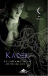 Kader (Gece Evi Serisi, #9) - P.C. Cast