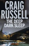 The Deep Dark Sleep: A Lennox Thriller - Craig Russell