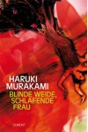 Blinde Weide, Schlafende Frau - Haruki Murakami, Ursula Gräfe