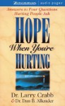 Hope When You're Hurting: Answers to Four Questions Hurting People Ask - Dan B. Allender, Larry Crabb