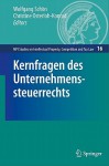 Kernfragen Des Unternehmenssteuerrechts - Wolfgang Schön, Christine Osterloh-Konrad