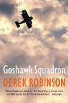 Goshawk Squadron - Derek Robinson