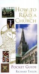 Pocket Guide to How to Read A Church - Richard Taylor