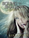 Bound to Shadows - Keri Arthur, Angela Dawe