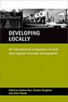 Developing locally: An international comparison of local and regional economic development - Andrew Beer, Graham Haughton, Alaric Maude