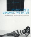 Minimalism in Germany: The Sixties - Renate Wiehager